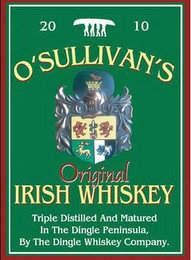O'SULLIVAN'S ORIGINAL IRISH WHISKEY TRIPLE DISTILLED AND MATURED IN THE DINGLE PENINSULA, BY THE DINGLE WHISKEY COMPANY.  2010