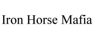 IRON HORSE MAFIA