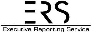 ERS EXECUTIVE REPORTING SERVICE