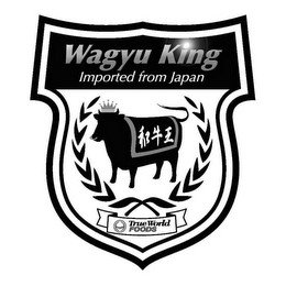 WAGYU KING IMPORTED FROM JAPAN TRUE WORLD FOODS