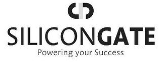 SILICONGATE POWERING YOUR SUCCESS
