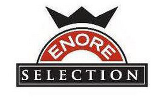 ENORE SELECTION