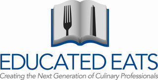 EDUCATED EATS CREATING THE NEXT GENERATION OF CULINARY PROFESSIONALS