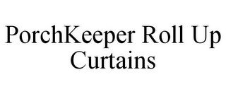 PORCHKEEPER ROLL UP CURTAINS recognize phone