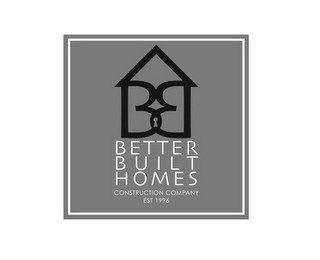 BB BETTER BUILT HOMES CONSTRUCTION COMPANY EST 1996