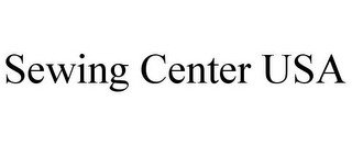 SEWING CENTER USA