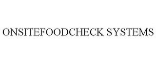 ONSITEFOODCHECK SYSTEMS