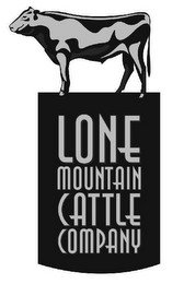 LONE MOUNTAIN CATTLE COMPANY