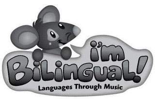 I'M BILINGUAL! LANGUAGES THROUGH MUSIC