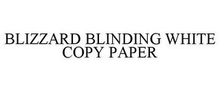 BLIZZARD BLINDING WHITE COPY PAPER