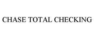 CHASE TOTAL CHECKING