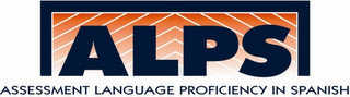 ALPS ASSESSMENT LANGUAGE PROFICIENCY IN SPANISH