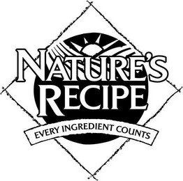 NATURE'S RECIPE EVERY INGREDIENT COUNTS