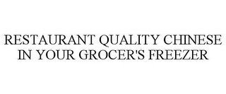 RESTAURANT QUALITY CHINESE IN YOUR GROCER'S FREEZER