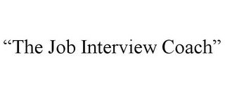 "THE JOB INTERVIEW COACH"