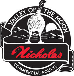 VALLEY OF THE MOON NICHOLAS COMMERCIAL POULTS