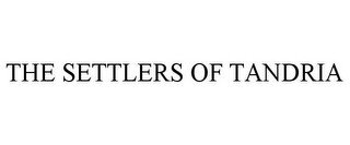 THE SETTLERS OF TANDRIA