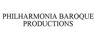 PHILHARMONIA BAROQUE PRODUCTIONS