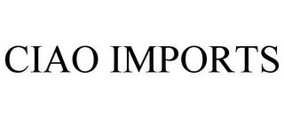 CIAO IMPORTS