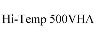 HI-TEMP 500VHA