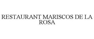 RESTAURANT MARISCOS DE LA ROSA