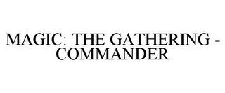 MAGIC: THE GATHERING - COMMANDER