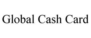 GLOBAL CASH CARD