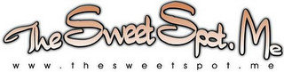 THE SWEET SPOT. ME WWW.THESWEETSPOT.ME