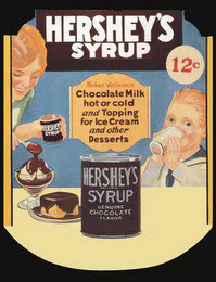 HERSHEY'S SYRUP GENUINE CHOCOLATE FLAVOR 12 CENTS MAKES DELICIOUS CHOCOLATE MILK HOT OR COLD AND TOPPING FOR ICE CREAM AND OTHER DESSERTS HERSHEY'S SYRUP GENUINE CHOCOLATE FLAVOR READY TO USE