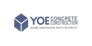 YOE CONCRETE CONSTRUCTION WHERE INNOVATION MEETS RELIABILITY
