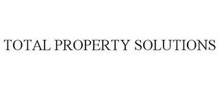 TOTAL PROPERTY SOLUTIONS