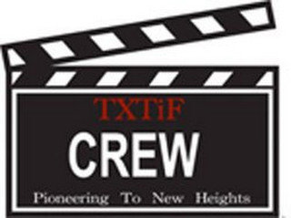 TXTIF CREW PIONEERING TO NEW HEIGHTS
