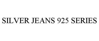 SILVER JEANS 925 SERIES