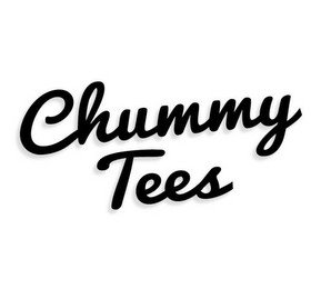 CHUMMY TEES
