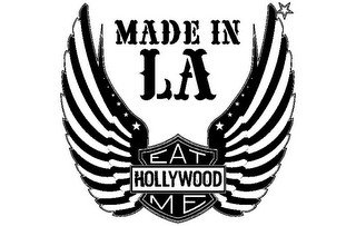 MADE IN LA EAT ME HOLLYWOOD