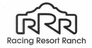 RRR RACING RESORT RANCH