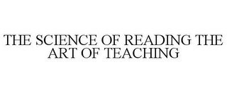 THE SCIENCE OF READING THE ART OF TEACHING recognize phone