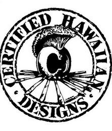CERTIFIED HAWAIIAN DESIGNS
