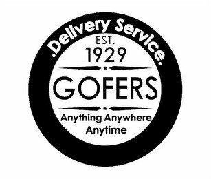 .DELIVERY SERVICE. EST. 1929 GOFERS ANYTHING ANYWHERE ANYTIME