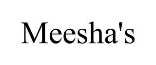 MEESHA'S