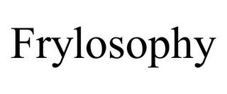 FRYLOSOPHY