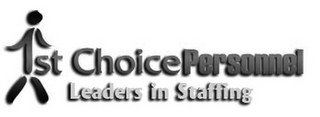 1ST CHOICEPERSONNEL LEADERS IN STAFFING