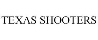 TEXAS SHOOTERS