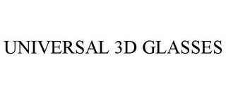 UNIVERSAL 3D GLASSES