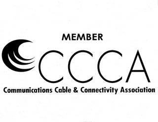 MEMBER CCCA COMMUNICATIONS CABLE & CONNECTIVITY ASSOCIATION