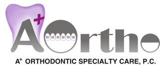 A+ ORTHO A+ ORTHODONTIC SPECIALTY CARE, P.C.