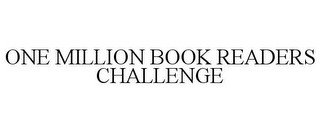 ONE MILLION BOOK READERS CHALLENGE