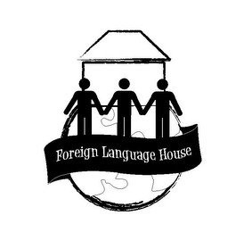 FOREIGN LANGUAGE HOUSE