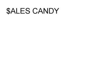 $ALES CANDY