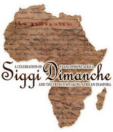 LA LITTERATURE SIGGI DIMANCHE A CELEBRATION OF FRANCOPHONE AFRICA AND THE FRENCH SPEAKING AFRICAN DIASPORA.